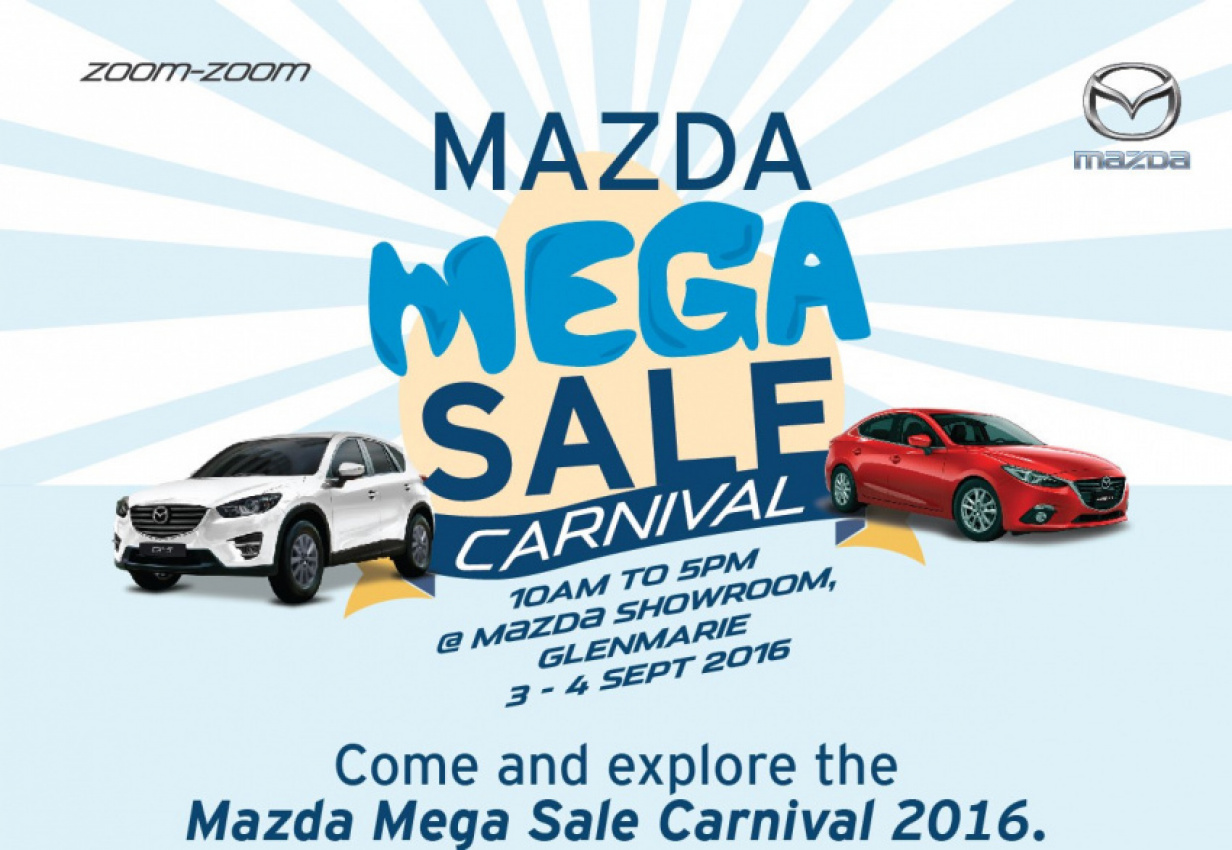 autos, car brands, cars, mazda, mazda mega sale carnival 3 – 4 september 2016