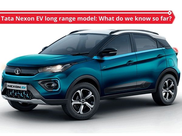 autos, reviews, cars in india, electric cars in india, electric suvs in india, suvs in india, tata, tata cars, tata cars in india, tata electric cars, tata electric cars in india, tata electric suvs, tata electric suvs in india, tata electric vehicles, tata electric vehicles in india, tata motors, tata nexon, tata nexon electric suv, tata nexon ev long range variant, tata nexon ev new variants, tata nexon ev variants, tata nexon long range variant, tata suvs, tata suvs in india, tata nexon ev long range model: what do we know so far?