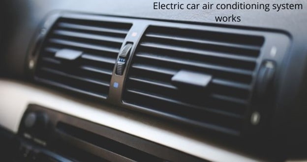 autos, cars, technology cars, air conditioner, auto news, carandbike, electric car, news, here is how an air conditioner works in an electric car