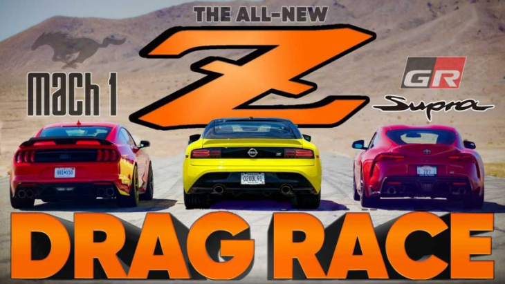 2023 nissan z drag races toyota supra 3.0 and ford mustang mach 1