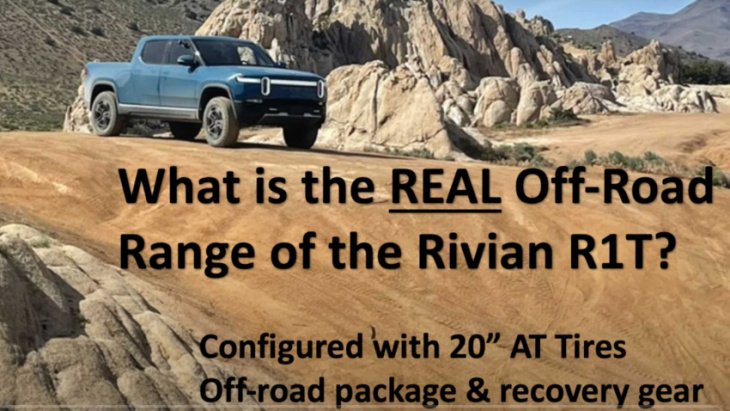 rivian r1t owner attempts to calculate real-world off-road range