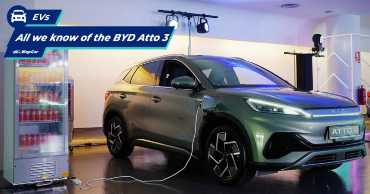 preliminary specs for byd atto 3 in malaysia; priced from rm 150k, up to 480 km range, short waiting period