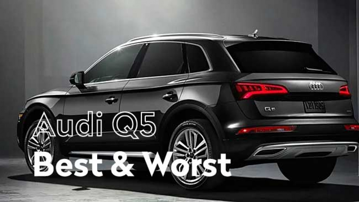 used audi q5: the 5 best & worst years