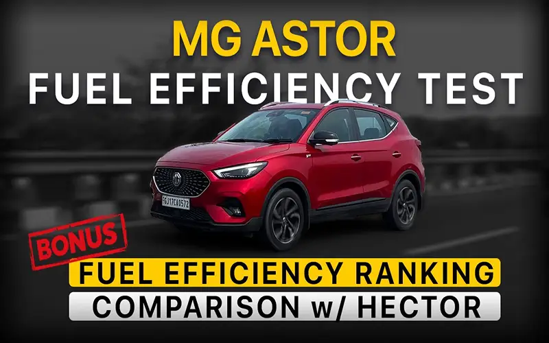 MG Astor Turbo Fuel Efficiency Test | Better or Worse Than Hector? | March 2023