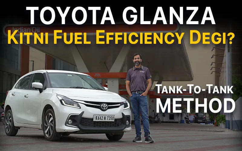 Can Glanza Beat Hyryder Hybrid In Fuel Efficiency? | Glanza Real FE Test using Tank-to-tank Method