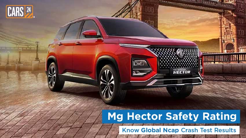mg hector safety rating with ncap: adult & child protection score